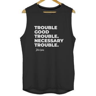 Good Trouble Necessary Quote John Lewis Unisex Tank Top | Favorety DE