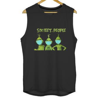 Grinch 6 Feet People Funny Unisex Tank Top | Favorety