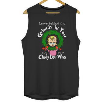 The Grinch Be A Cindy Lou Who Unisex Tank Top | Favorety AU