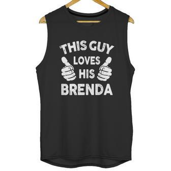 This Guy Loves His Brenda Shirt Unisex Tank Top | Favorety UK