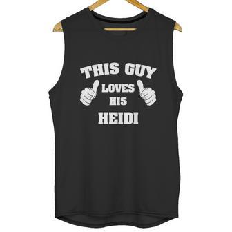 This Guy Loves His Heidi Unisex Tank Top | Favorety UK