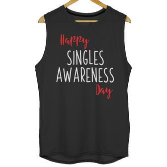 Happy Singles Awareness Day Anti Valentines Day Unisex Tank Top | Favorety CA