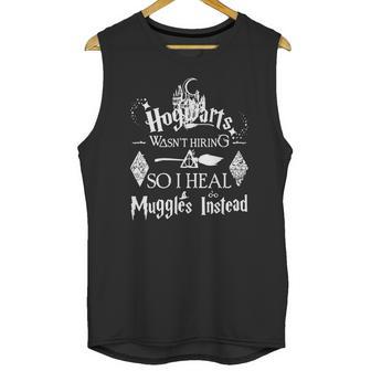 Hogwarts Wasn’T Hiring So I Heal Muggles Instead Unisex Tank Top | Favorety DE