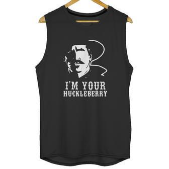 I Am Your Huckleberry Cowboy Quote And Funny Sayings Unisex Tank Top | Favorety