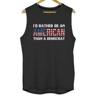 Id Rather Be An American Than A Democrat Fuck Biden Shirt Unisex Tank Top | Favorety