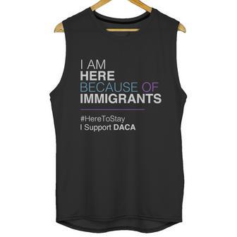 I Am Here Because Of Immigrants Unisex Tank Top | Favorety DE