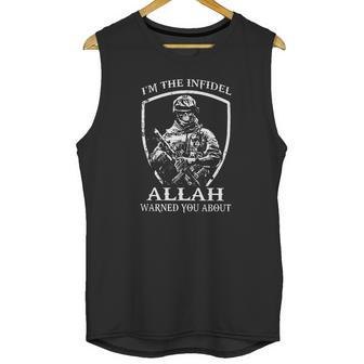 I Am The Infidel Allah Warned You About Unisex Tank Top | Favorety