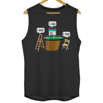 Iraise Icall Ifold Funny Poker Player Unisex Tank Top | Favorety CA