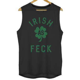 Irish As Feck Saint Patricks Day Shamrock Lucky Unisex Tank Top | Favorety