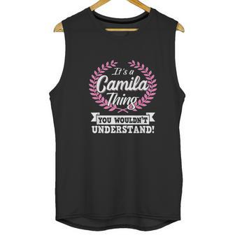 Its A Camila Thing You Wouldnt Understand Unisex Tank Top | Favorety