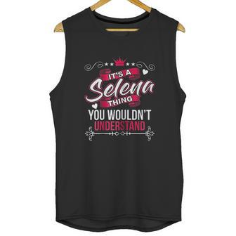 Its A Selena Thing You Wouldnt Understand Unisex Tank Top | Favorety UK