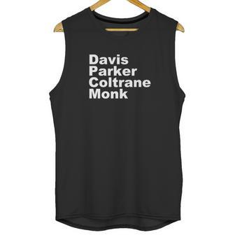 Jazz Players Names T Shirt Miles Davis Monk Vinyl Parker Unisex Tank Top | Favorety DE