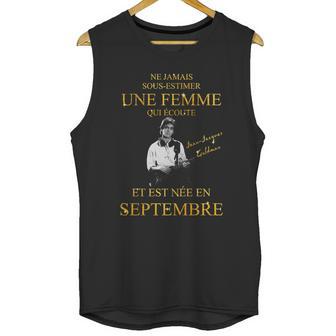 Jean Jacques Goldman Une Femme Est Te Née En Septembre Unisex Tank Top | Favorety UK