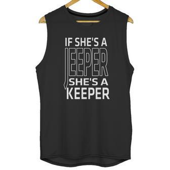 Jeep If Shes A Jeeper Shes A Keeper Unisex Tank Top | Favorety AU