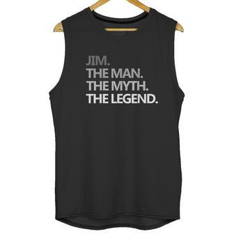 Jim The Man Myth Legend Unisex Tank Top | Favorety DE