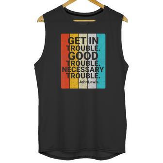 John Lewis Get In Good Necessary Trouble Social Justice T-Shirt Unisex Tank Top | Favorety