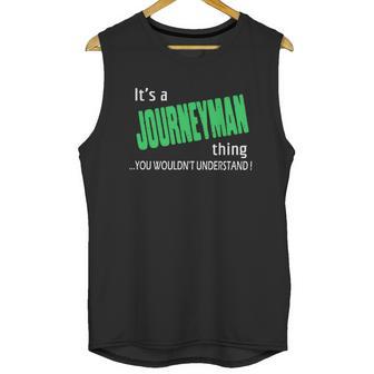 Journeyman Thing - Im Journeyman - Teeforjourneyman Unisex Tank Top | Favorety UK