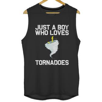 Just A Boy Who Loves Tornadoes Tornado Meteorologist Unisex Tank Top | Favorety CA