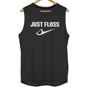 Just Floss Dental Hygienist Or Dental Office Graphic Design Printed Casual Daily Basic Unisex Tank Top | Favorety AU