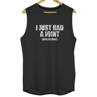 I Just Had A Joint Replacement Funny Surgery Hip Unisex Tank Top | Favorety UK