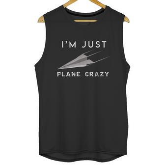 Im Just Plane Crazy Funny Paper Plane Aviation Humor Pilot Unisex Tank Top | Favorety DE