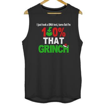 I Just Took A Dna Test Turns Out I Am 100 That Grinch Unisex Tank Top | Favorety DE