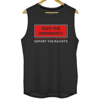 Keep The Immigrants Deport The Racists Unisex Tank Top | Favorety CA