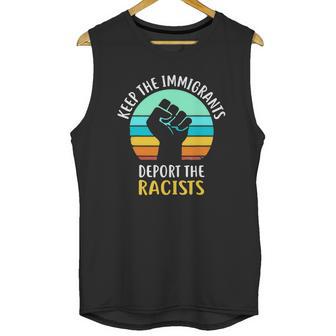 Keep The Immigrants Deport The Racists Vintage Unisex Tank Top | Favorety DE