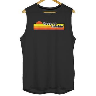 Keep On Truckin Unisex Tank Top | Favorety DE