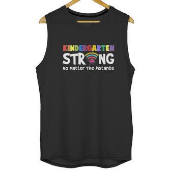 Kindergarten Strong No Matter The Distance Wifi School 2021 Unisex Tank Top | Favorety CA