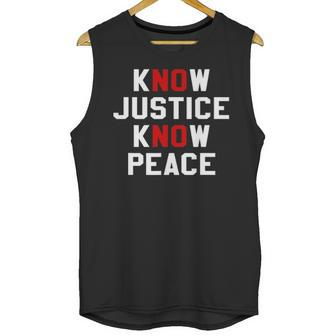 Know Justice Know Peace No Justice No Peace Unisex Tank Top | Favorety