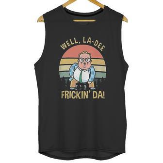 Well La Dee Fricking Da Vintage Gift Unisex Tank Top | Favorety AU