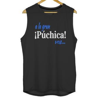 A La Gran Puchica Vos Spanish Slang El Salvador Unisex Tank Top | Favorety