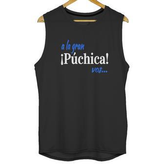 A La Gran Puchica Vos Spanish Slang El Salvador Unisex Tank Top | Favorety