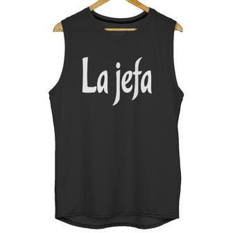 La Jefa Lady Boss Spanish Funny Lady Unisex Tank Top | Favorety