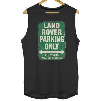 Land Rover Parking Only T-Shirt Unisex Tank Top | Favorety AU