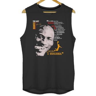 The Last Dance Michael Jordan Basketball I Succeed Signatures Unisex Tank Top | Favorety AU