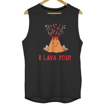 I Lava You Funny Volcano Valentines Love Unisex Tank Top | Favorety AU