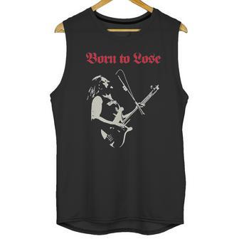 Lemmy Motor Head Born To Lose Live To Win Unisex Tank Top | Favorety