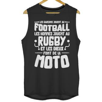 Les Garcons Jouent Au Football Les Hommes Jouent Au Rugby Es Les Dieux Font De La Moto Unisex Tank Top | Favorety