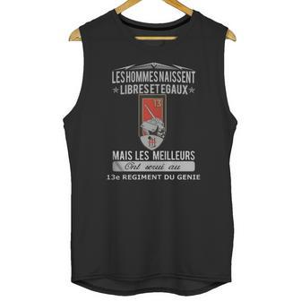 Les Meilleurs Hommes Ont Servi Au 13E Regiment Du Genie Unisex Tank Top | Favorety UK