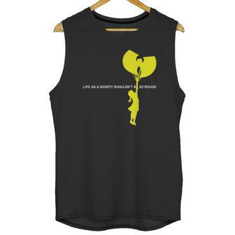 Life As A Shorty Shouldnt Be So Rough Unisex Tank Top | Favorety UK