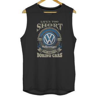 Lifes Too Short Volkswagen Unisex Tank Top | Favorety