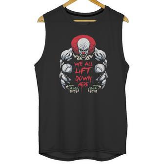 We All Lift Down Here It Clown Unisex Tank Top | Favorety