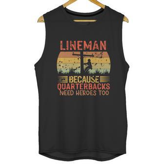 Lineman Because Quarterbacks Need Heroes Too Vintage Electric Cable Unisex Tank Top | Favorety DE