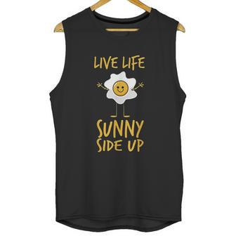 Live Life Sunny Side Up Egg Lover Breakfast Brunch Unisex Tank Top | Favorety CA