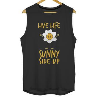 Live Life Sunny Side Up Egg Lover Breakfast Unisex Tank Top | Favorety DE