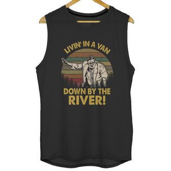 Livin In A Van Down By The River Unisex Tank Top | Favorety DE