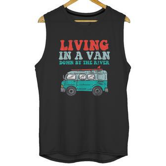 Living In A Van Down By The River L Nomad Road Trip Travel Unisex Tank Top | Favorety UK