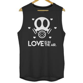 Love Is In The Air Toxic Valentines Day Unisex Tank Top | Favorety UK